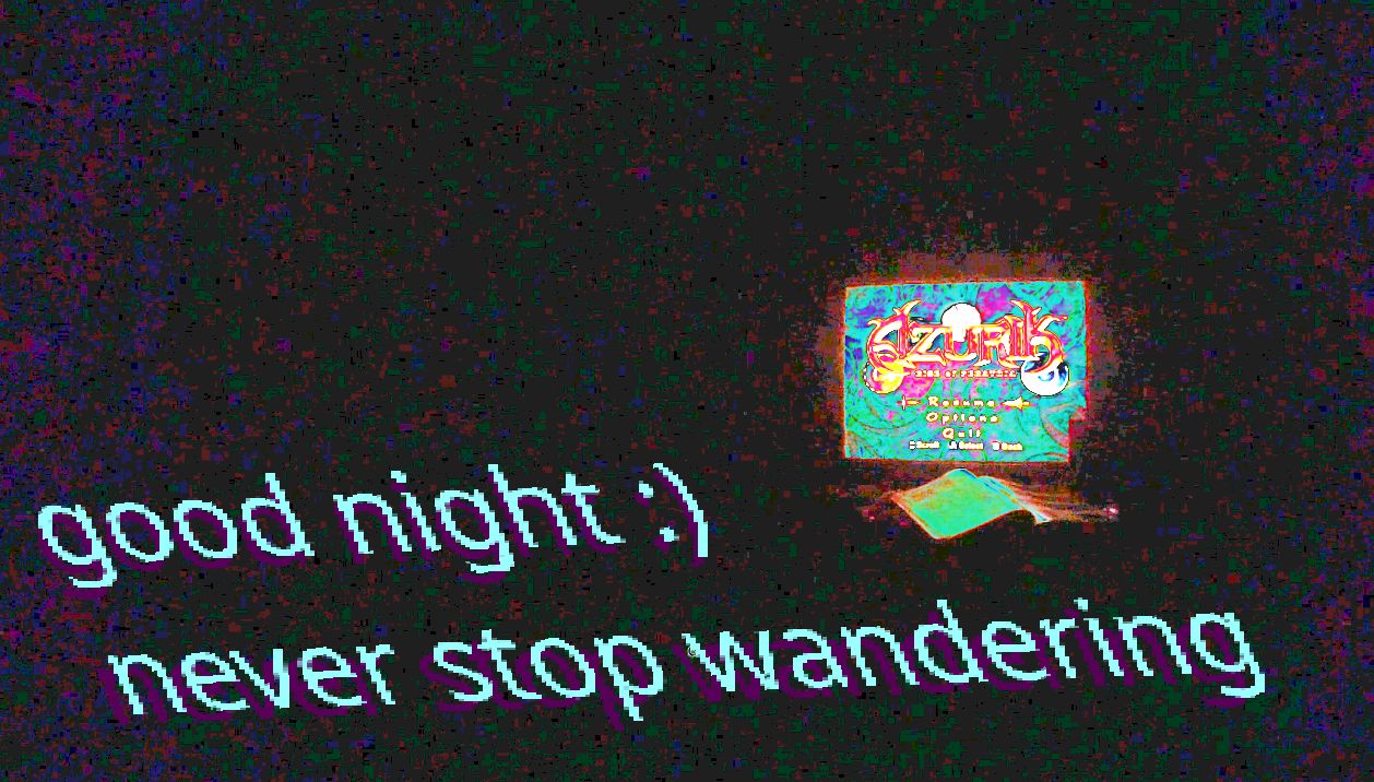 good night :) never stop wandering